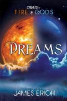 Dreams (Dreams of Fire and Gods #1) - James Erich