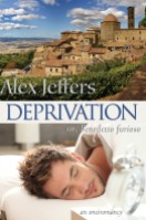 Deprivation; or, Benedetto furioso: an oneiromancy - Alex Jeffers
