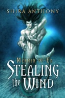 Stealing the Wind (Mermen of Ea #1) - Shira Anthony
